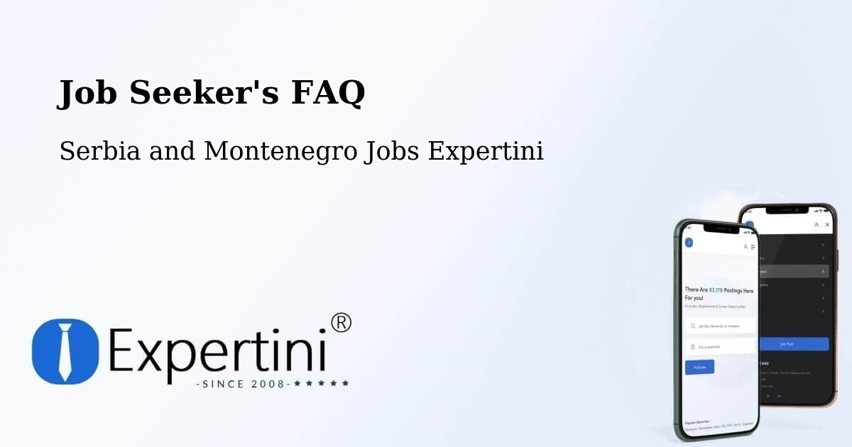 Job Seeker FAQ – Harrison Brook - Serbia and Montenegro Jobs Expertini